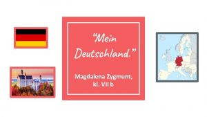 Mein Deutschland Magdalena Zygmunt kl VII b Neuschwanstein