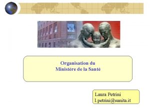 Organisation du Ministre de la Sant Laura Petrini