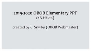 2019 2020 OBOB Elementary PPT 16 titles created