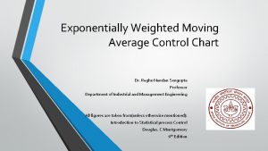 Exponentially Weighted Moving Average Control Chart Dr Raghu