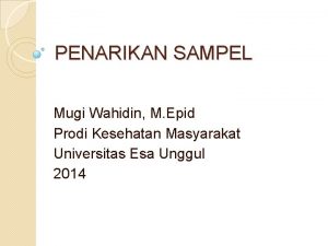 PENARIKAN SAMPEL Mugi Wahidin M Epid Prodi Kesehatan