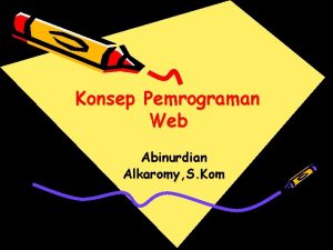 Konsep Pemrograman Web Abinurdian Alkaromy S Kom Konsep