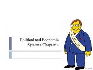 Political and Economic SystemsChapter 4 Political Systems Levels