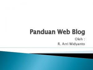 Panduan Web Blog Oleh R Arri Widyanto Layanan