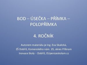 BOD SEKA PMKA POLOPMKA 4 RONK Autorem materilu