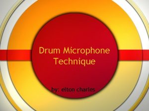 Drum Microphone Technique by elton charles Microphone Types