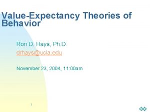 ValueExpectancy Theories of Behavior Ron D Hays Ph