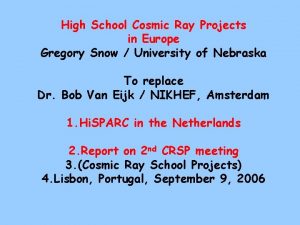 High School Cosmic Ray Projects in Europe Gregory