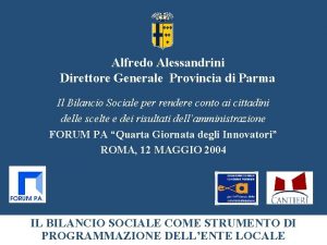 Alfredo Alessandrini Direttore Generale Provincia di Parma Il
