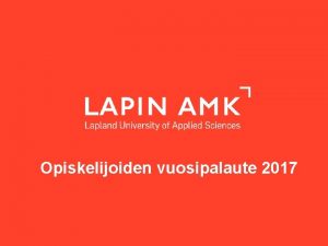 Opiskelijoiden vuosipalaute 2017 www lapinamk fi VASTAAJIEN TUTKINTOKOULUTUS