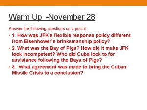 Warm Up November 28 Answer the following questions