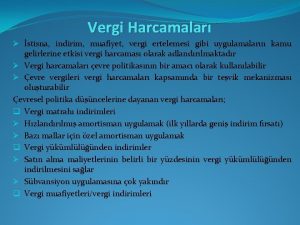 Vergi Harcamalar stisna indirim muafiyet vergi ertelemesi gibi