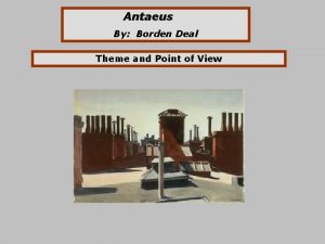Antaeus By Borden Deal Theme and Point of