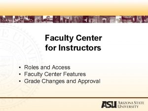 Faculty Center for Instructors Roles and Access Faculty