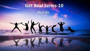 Get Real Series10 Real Air 1 Real Air