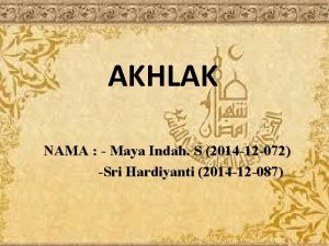 AKHLAK NAMA Maya Indah S 2014 12 072