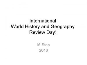 International World History and Geography Review Day MStep