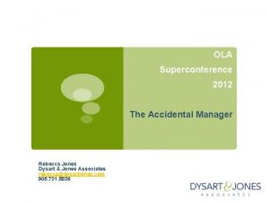 OLA Superconference 2012 The Accidental Manager Rebecca Jones