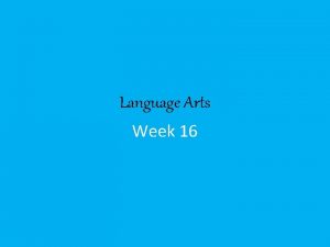 Language Arts Week 16 Daily Oral Language DOL