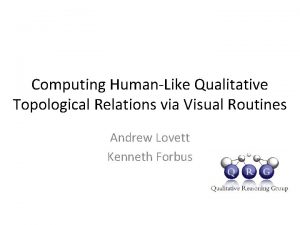 Computing HumanLike Qualitative Topological Relations via Visual Routines