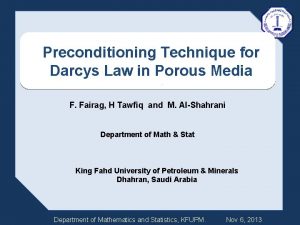 Preconditioning Technique for Darcys Law in Porous Media