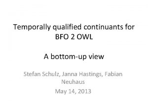 Temporally qualified continuants for BFO 2 OWL A