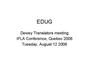 EDUG Dewey Translators meeting IFLA Conference Quebec 2008