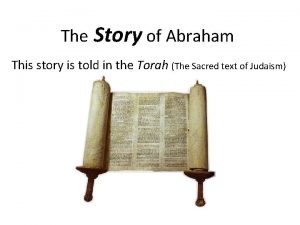 The Story of Abraham This story is told