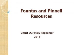 Fountas and Pinnell Resources Christ Our Holy Redeemer