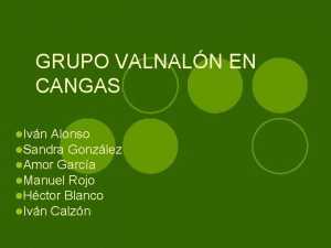 GRUPO VALNALN EN CANGAS l Ivn Alonso l