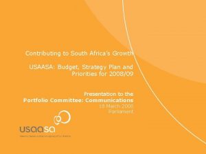 Contributing to South Africas Growth USAASA Budget Strategy