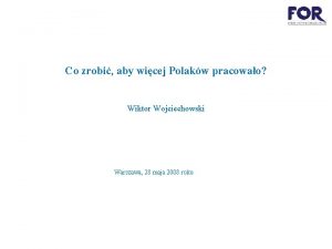 Co zrobi aby wicej Polakw pracowao Wiktor Wojciechowski