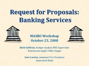 Request for Proposals Banking Services MASBO Workshop October