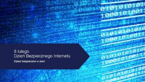 8 lutego Dzie Bezpiecznego Internetu Dzieci bezpieczne w