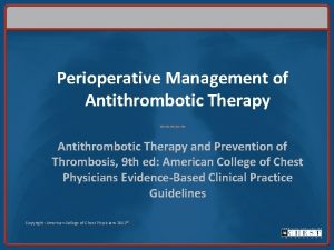 Perioperative Management of Antithrombotic Therapy Antithrombotic Therapy and