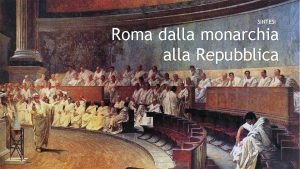 SINTESI Roma dalla monarchia alla Repubblica www jessicacenciarelli
