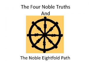 The Four Noble Truths And The Noble Eightfold