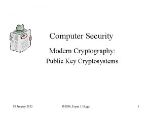 Computer Security Modern Cryptography Public Key Cryptosystems 18