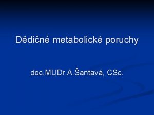 Ddin metabolick poruchy doc MUDr A antav CSc