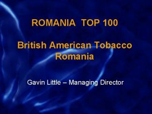 ROMANIA TOP 100 British American Tobacco Romania Gavin