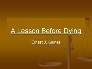A Lesson Before Dying Ernest J Gaines What