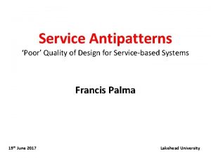 Service Antipatterns Poor Quality of Design for Servicebased