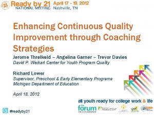 Enhancing Continuous Quality Improvement through Coaching Strategies Jerome