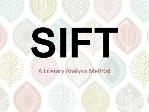 SIFT A Literary Analysis Method SIFT Method Symbol