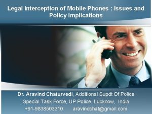 Legal Interception of Mobile Phones Issues and Policy