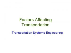 Factors Affecting Transportation Systems Engineering Introduction Human factors