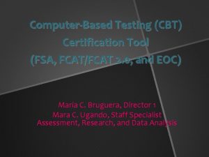 ComputerBased Testing CBT Certification Tool FSA FCATFCAT 2