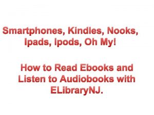 Smartphones Kindles Nooks Ipads Ipods Oh My How