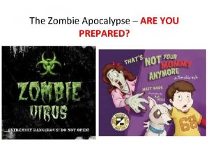 The Zombie Apocalypse ARE YOU PREPARED What kingdom
