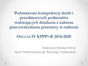 Podnoszenie kompetencji sub i przedstawicieli podmiotw realizujcych dziaania